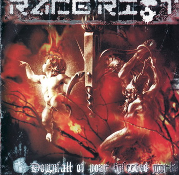 Race Riot - Downfall of your infected world (2005)