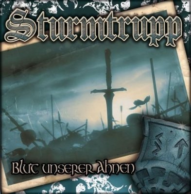 Sturmtrupp - Blut unserer Ahnen (2008)