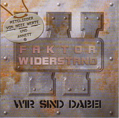 Faktor Widerstand - Wir Sind Dabei (2004)