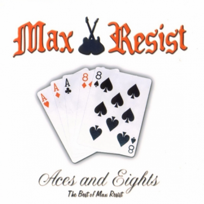 Max Resist - Aces and Eights (2010)