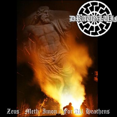 Draugluin - Zeus Meth Imon/ For All Heathens [Best of/Compilation] (2010)