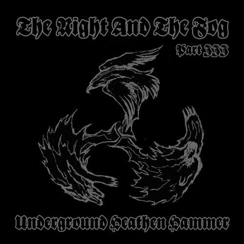 VA - The Night And The Fog Part III - Underground Heathen Hammer (2007)