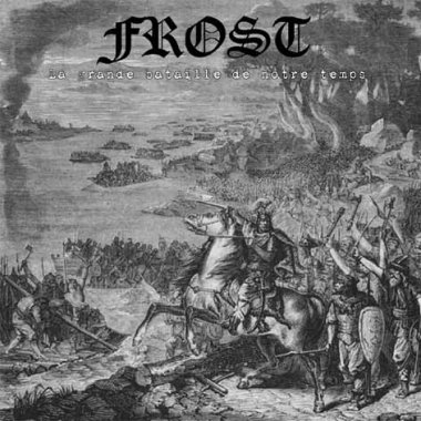 Frost - La Grande Bataille De Notre Temps (2010)