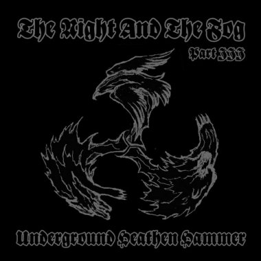 VA - The Night And The Fog Part III - Underground Heathen Hammer (2007)