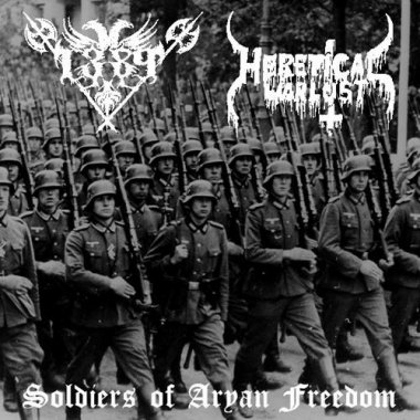 1389 & Heretical Warlust - Soldiers Of Aryan Freedom [split] (2010)