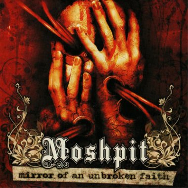 Moshpit - Mirror of an Unbroken Faith (2007) LOSSLESS