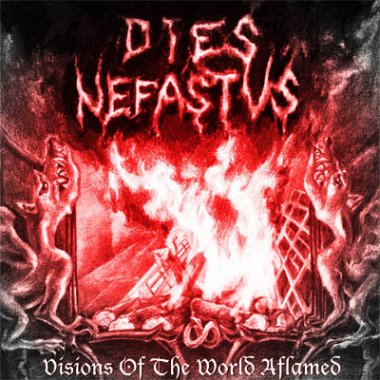Dies Nefastus - Visions of the World Aflamed (2004) demo