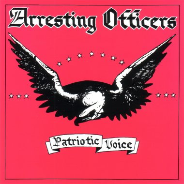 Arresting Officers - Patriotic Voice (1989)
