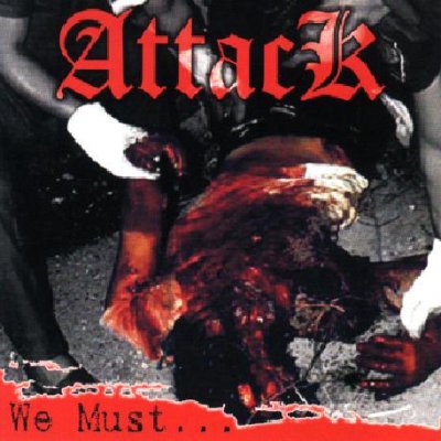 Attack - We Must... (1999)