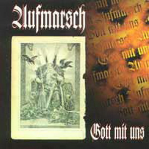 Aufmarsch - Gott Mit Uns (1997)