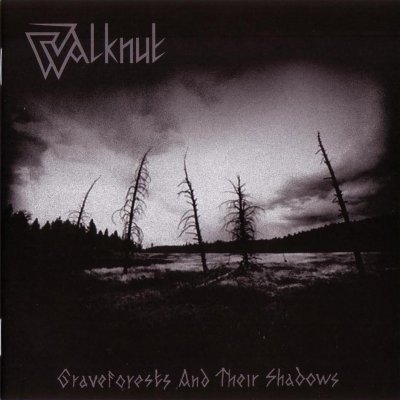 Walknut - Graveforests and Their Shadows (2007)