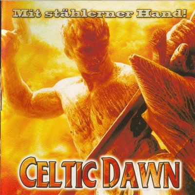 Celtic Dawn - Mit stahlerner Hand (2007)