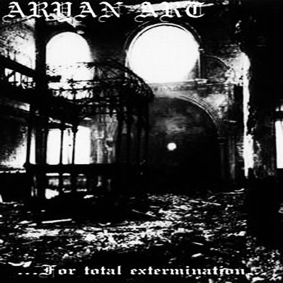 Aryan Art - …For Total Extermination… (2002) demo