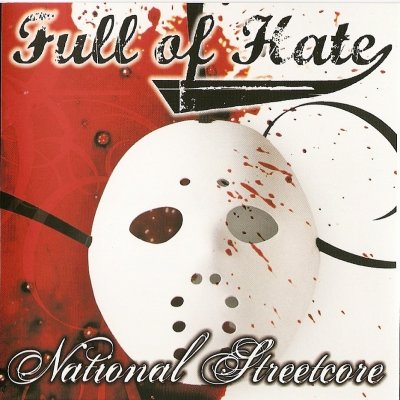 Full of Hate – National Streetcore (2008) LOSSLESS