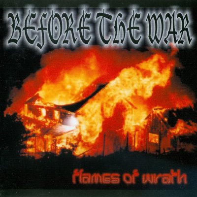 Before The War - Flames Of Wrath (2003)