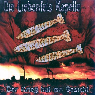 Die Liebenfels Kapelle - Der Krieg hat ein Gesicht (2007)