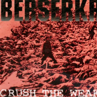 Berserkr - Crush The Weak (1996)