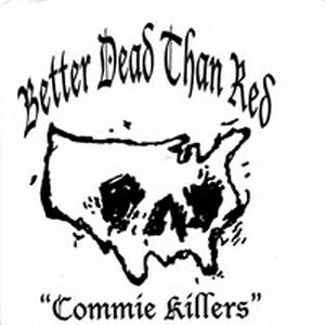 Better Dead Than Red - Commie Killers (2000)