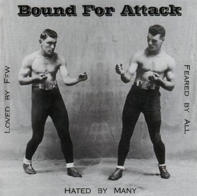 Bound for Attack - Loved by Few, Hated by Many, Feared by All (2001)
