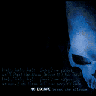 No Escape - Break The Silence (2004)