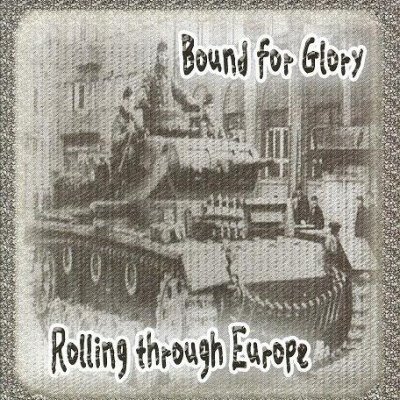 Bound for Glory - Rolling through Europe (2002)