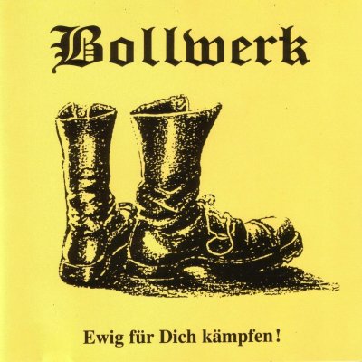 Bollwerk - Ewig Fur Dich Kampfen! (1994)