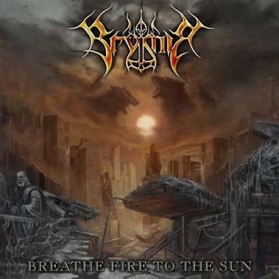 Brymir - Breathe Fire To The Sun (2011)