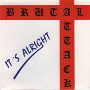 Brutal Attack - It's Alright (2000)