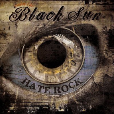 Under the Black Sun - Hate Rock (2009)