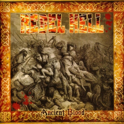 Rebel Hell - Ancient Blood (2007)