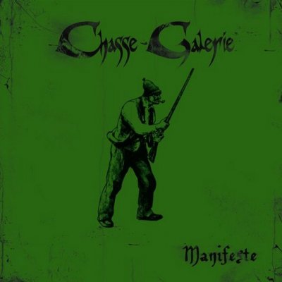 Chasse-Galerie - Manifeste [ep] (2011)