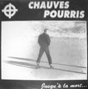 Chauves Pourris - Jusqu'a La Mort (1990)