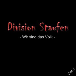 Division Staufen - Wir sind das Volk (2003)