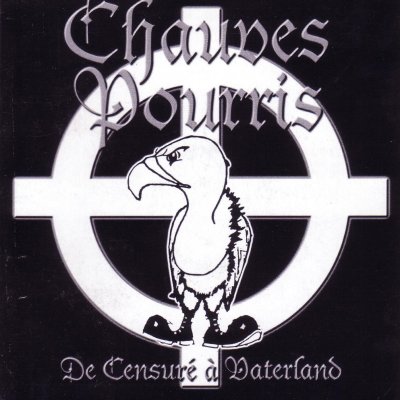Chauves Pourris - De Censure A Vaterland (2000)