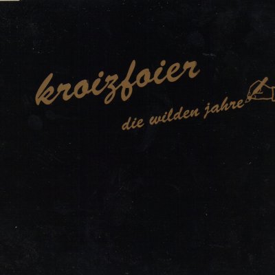 Kroizfoier - Die wilden Jahre (1993)