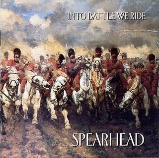 Spearhead - Into Battle We Ride (2002)