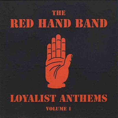 The Red Hand Band - Loyalist Anthems volume 1 (2003)