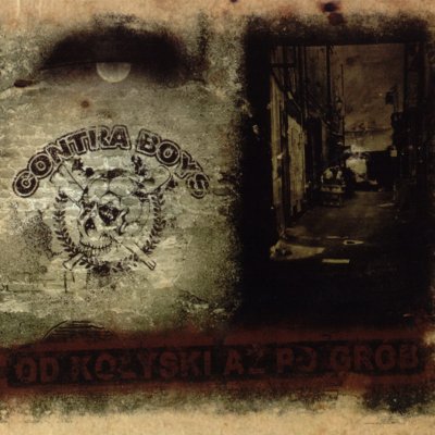 Contra Boys - Od Kolyski, Az Po Grob (2007)