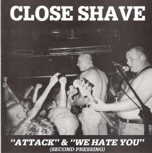 Close Shave - Attack & We Hate You (EP) (1993)