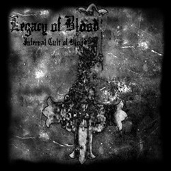 Legacy of Blood - Infernal Cult of Blood (2005) EP