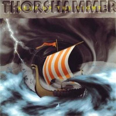 Thorshammer -  Keep up the Fight (1997)