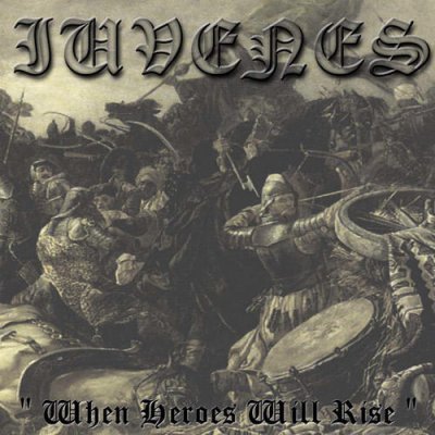 Iuvenes - When Heroes Will Rise (2002)
