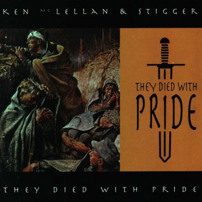 Ken McLellan & Stigger - They died with Pride (1999)