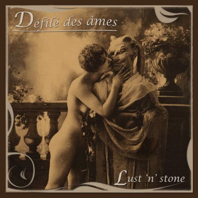 Defile des Ames - Lust 'n' Stone (2008)