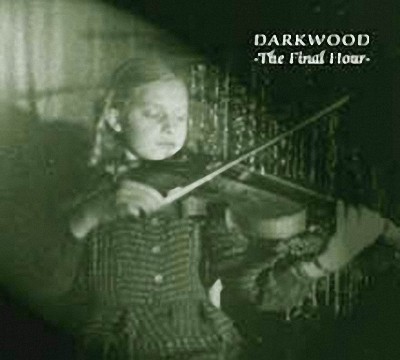 Darkwood - The Final Hour (2003)