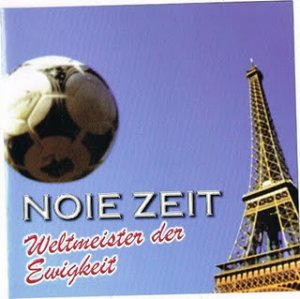 Noie Zeit - Weltmeister der Ewigkeit (1998)