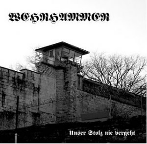 Wehrhammer - Unser Stolz Nie Vergeht (2010)