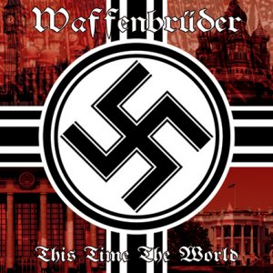 Waffenbruder - This Time The World (2011)