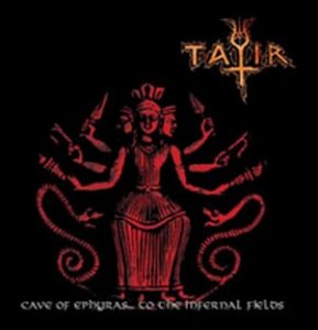 Tatir - Cave Of Ephyras... To The Infernal Fields [best of/compilation] (2012)