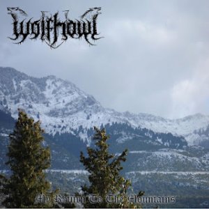 Wolfhowl - My Return To The Mountains [ep] (2012)